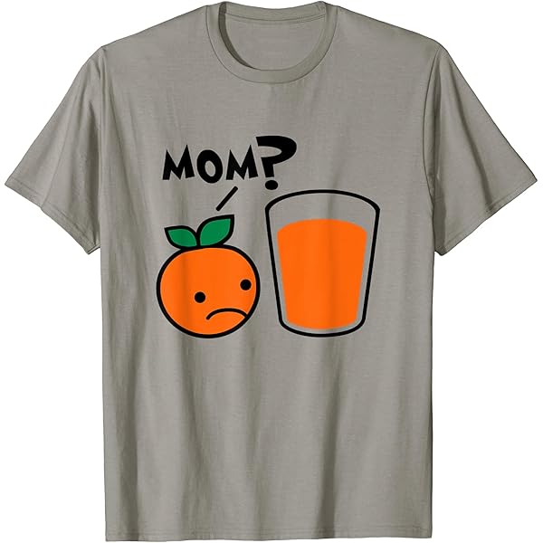Amazon.com: Mom? Orange To Orange Juice T-Shirt : Clothing, Shoes